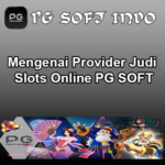 Mengenai Provider Judi Slots Online PG SOFT